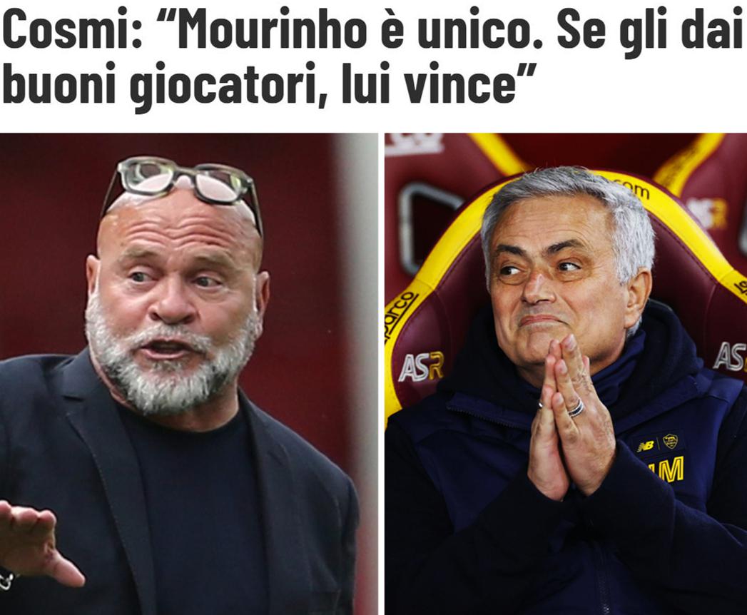 科斯米：罗马有三名超级球星 给穆里尼奥买优秀的球员 他就能给你冠军